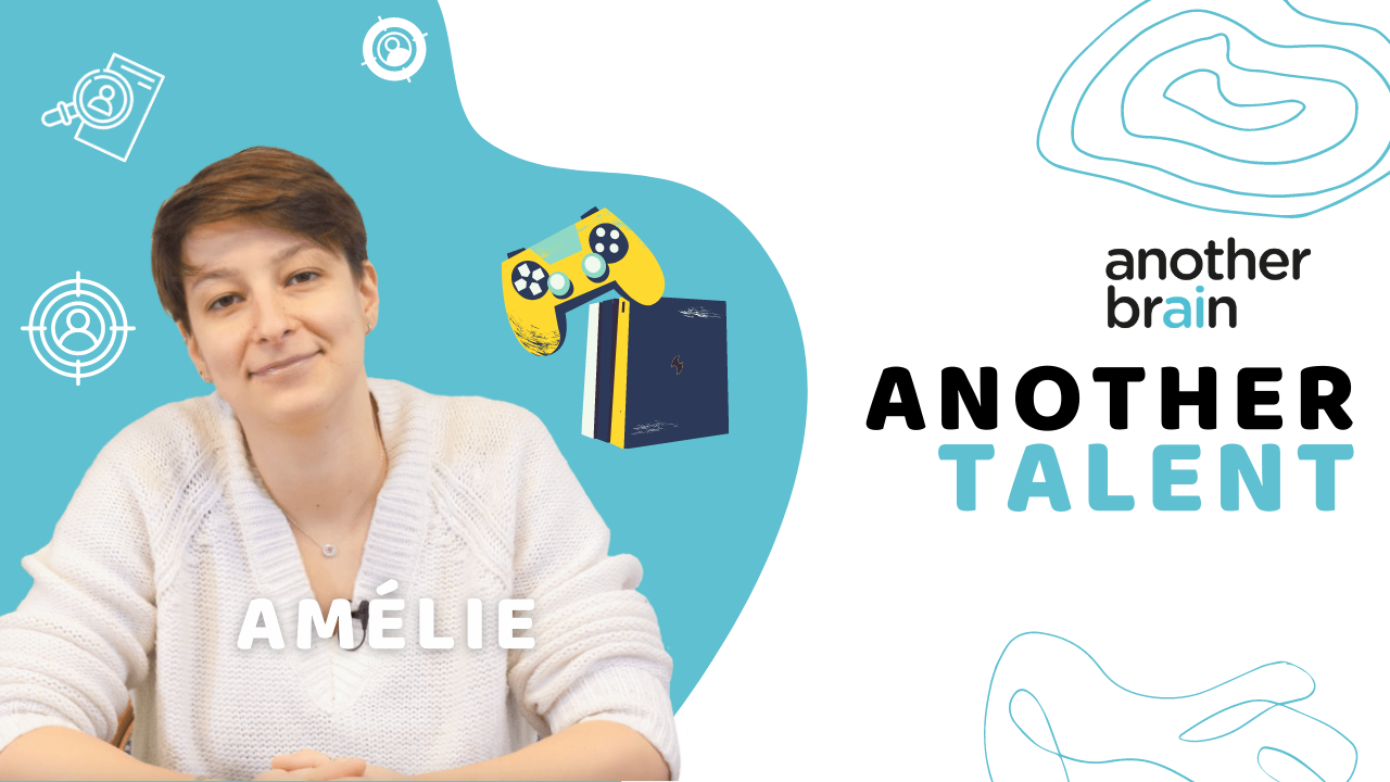 Vidéo AnotherTalent : Amélie - AnotherBrain